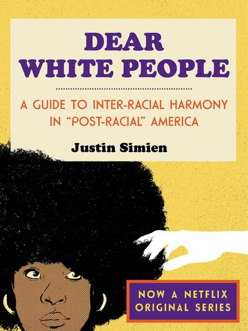 Title details for Dear White People by Justin Simien - Wait list